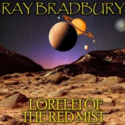 Cover-Bild zum Titel 'Lorelei of the Red Mist' von 'Ray Bradbury'