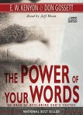 Cover-Bild zum Titel 'The Power of Your Words' von 'E W Kenyon, Don Gossett'