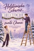 Cover-Bild zum Titel 'Holsteinische Schweiz, Weihnachten und eine zweite Chance' von 'Aaron Neumann'
