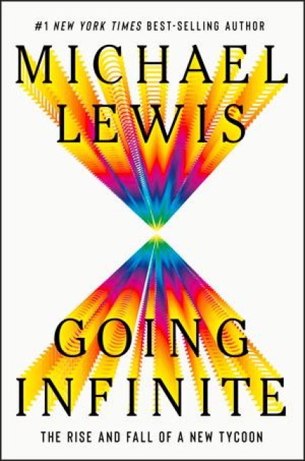 Going Infinite - Michael Lewis