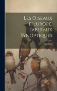Cover-Bild zum Titel 'Les oiseaux d'Europe, tableaux synoptiques' von 'Paul Paris'