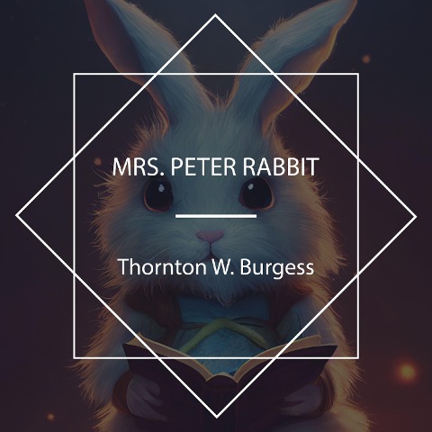 Mrs. Peter Rabbit - Thornton W. Burgess