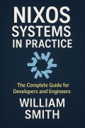 Cover-Bild zum Titel 'NixOS Systems in Practice' von 'William Smith'