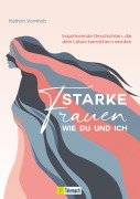 Cover-Bild zum Titel 'Starke Frauen wie du und ich' von 'Kathrin Vornholt'