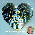 Cover-Bild zum Titel '49 Seelenimpulse, die Ihr Leben glücklicher machen' von 'Tatjana Bangerter'