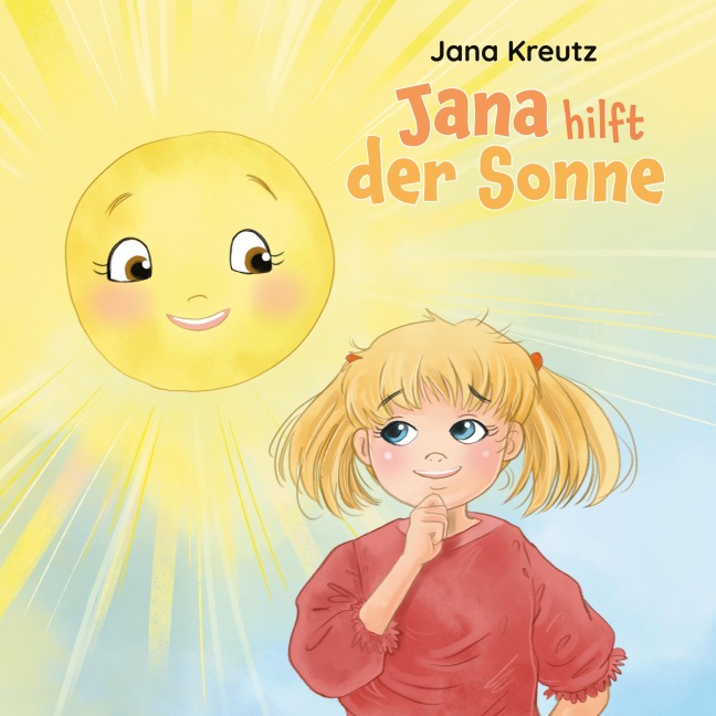 Jana hilft der Sonne - Jana Kreutz