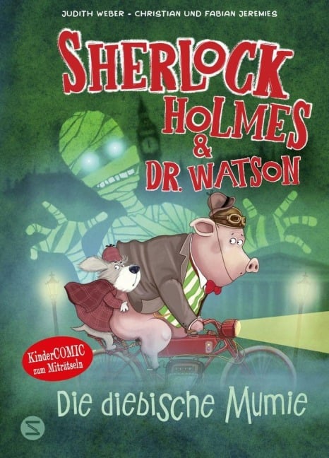 Sherlock Holmes & Dr. Watson. Die diebische Mumie (Band 3) - Judith Weber, Fabian und Christian Jeremies