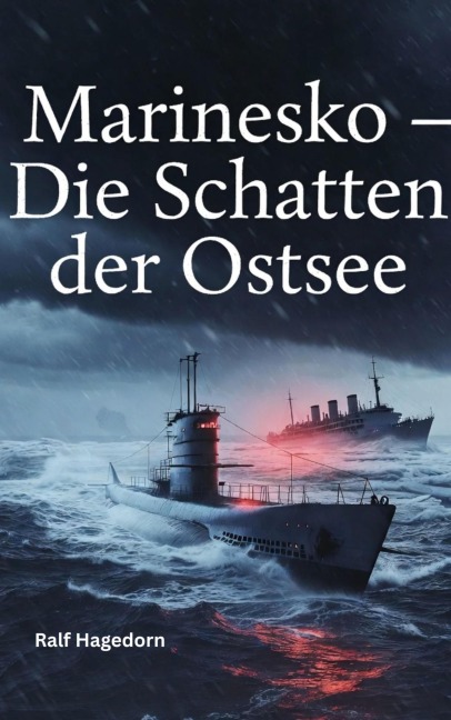 Marinesko Die Schatten der Ostsee - Ralf Hagedorn