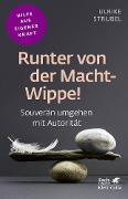 Runter von der Macht-Wippe! (Fachratgeber Klett-Cotta, Bd.) - Ulrike Strubel