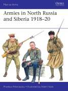 Cover-Bild zum Titel 'Armies in North Russia and Siberia 1918-20' von 'Phoebus Athanassiou'
