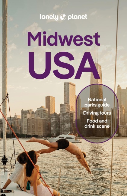 Lonely Planet Midwest USA - Lauren Keith, Amy C Balfour, Katy Spratte Joyce, Michael Mackie, Ann Babe