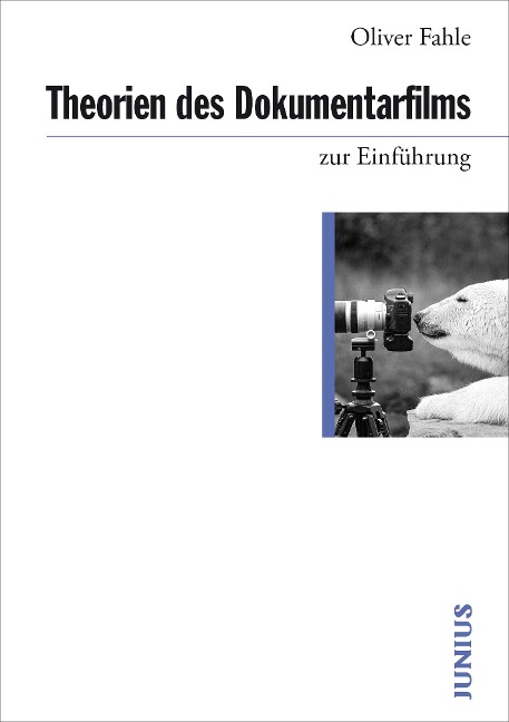 Theorien des Dokumentarfilms zur Einführung - Oliver Fahle