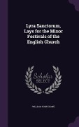 Lyra Sanctorum, Lays for the Minor Festivals of the English Church - William John Deane
