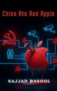 Cover-Bild zum Titel 'China Ate Red Apple' von 'Sajjad Rasool'