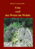 Cover-Bild zum Titel 'Fritz und der Weise im Walde' von 'Mario Lichtenheldt'