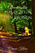 Cover-Bild zum Titel 'Das Licht in den Kronen' von 'Chiara Kilian'