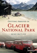 Cover-Bild zum Titel 'Getting Around in Glacier National Park' von 'Michael Butler'