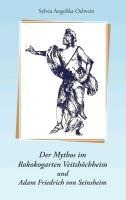 Der Mythos im Rokokogarten Veitshöchheim und Adam Friedrich von Seinsheim - 