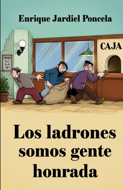 Los ladrones somos gente honrada - Enrique Jardiel Poncela