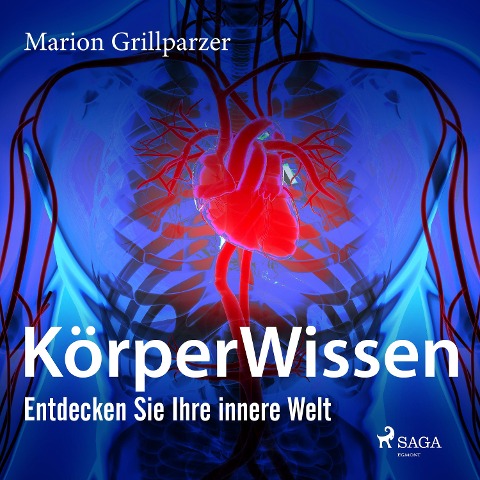 KörperWissen. Entdecken Sie Ihre innere Welt - Marion Grillparzer