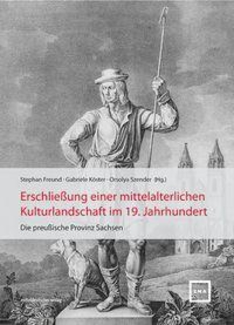 Erschließung einer mittelalterlichen Kulturlandschaft im 19. Jahrhundert - 