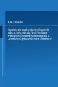 Cover-Bild zum Titel 'Grundriss der psychiatrischen Diagnostik nebst einem Anhang enthaltend die für den Psychiater wichtigsten Gesetzesbestimmungen und eine Uebersicht der gebräuchlichsten Schlafmittel' von 'Julius Raecke'
