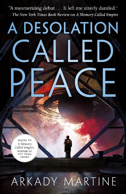 A Desolation Called Peace - Arkady Martine