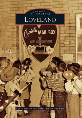 Loveland - Laurel Benson, Debra Benson Faulkner