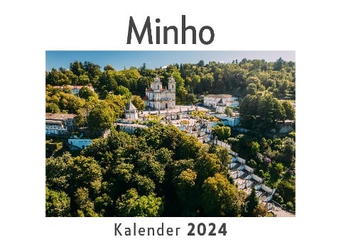 Minho (Wandkalender 2024, Kalender DIN A4 quer, Monatskalender im Querformat mit Kalendarium, Das perfekte Geschenk) - Anna Müller