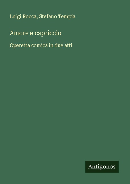 Amore e capriccio - Luigi Rocca, Stefano Tempia