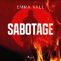 Cover-Bild zum Titel 'Sabotage' von 'Emma Vall'