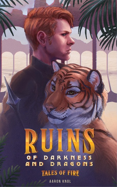 Ruins of Darkness and Dragons (Tales of Fire, #1) - Aaron Knol