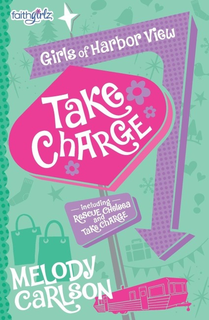 The Take Charge - Melody Carlson