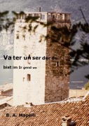Cover-Bild zum Titel 'Vater unser, der du bist im Irgendwo' von 'B. A. Mapelli'