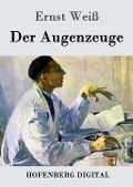 Cover-Bild zum Titel 'Der Augenzeuge' von 'Ernst Weiß'