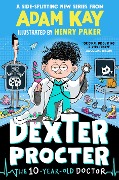 Cover-Bild zum Titel 'Dexter Procter the 10-Year-Old Doctor' von 'Adam Kay'
