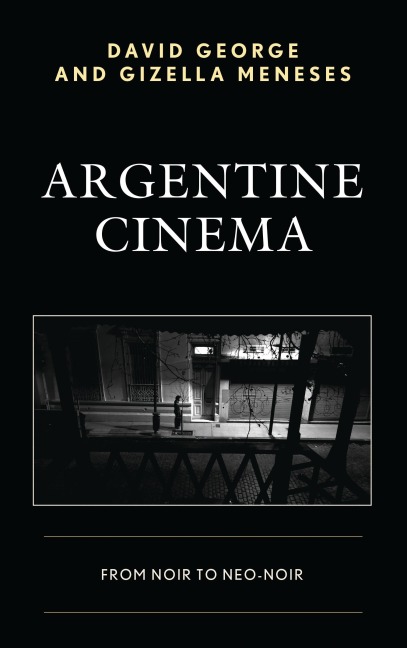 Argentine Cinema - David George, Gizella Meneses