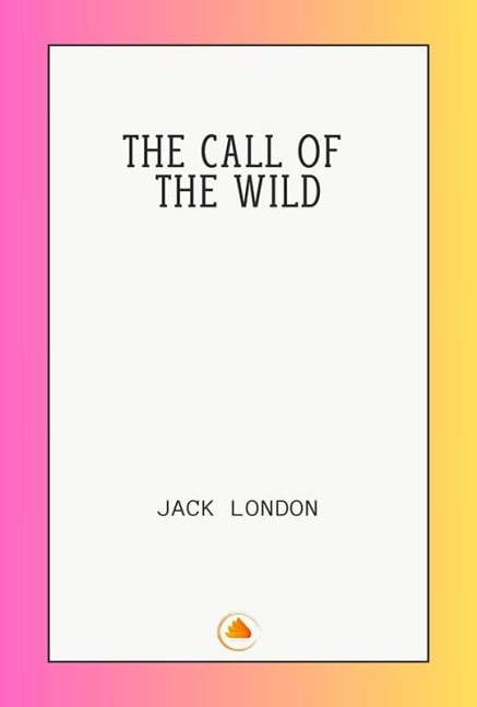 The Call of the Wild - Jack London