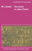 Herrscher im Alten Orient - Wolfram V. Soden