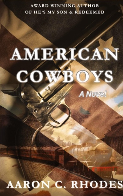 American Cowboys - Aaron C Rhodes