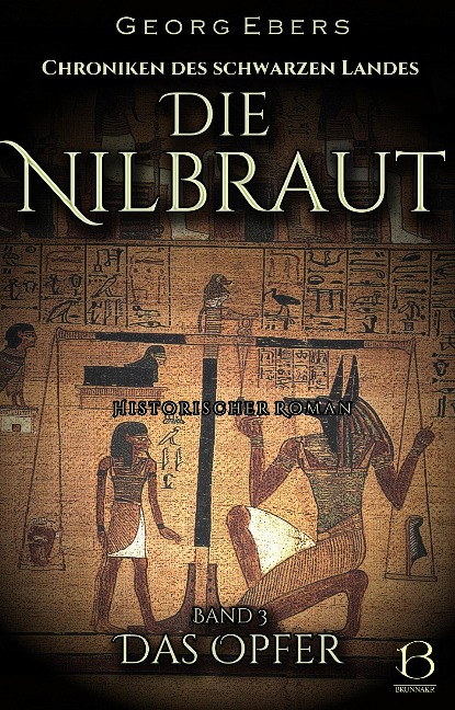 Die Nilbraut. Historischer Roman. Band 3 - Georg Ebers