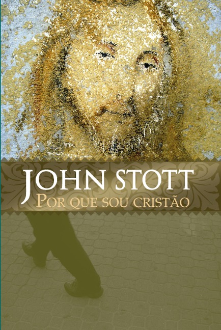 Por Que Sou Cristão - John Stott