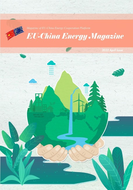 EU China Energy Magazine 2022 April Issue - EU-China Energy Cooperation Platform Project