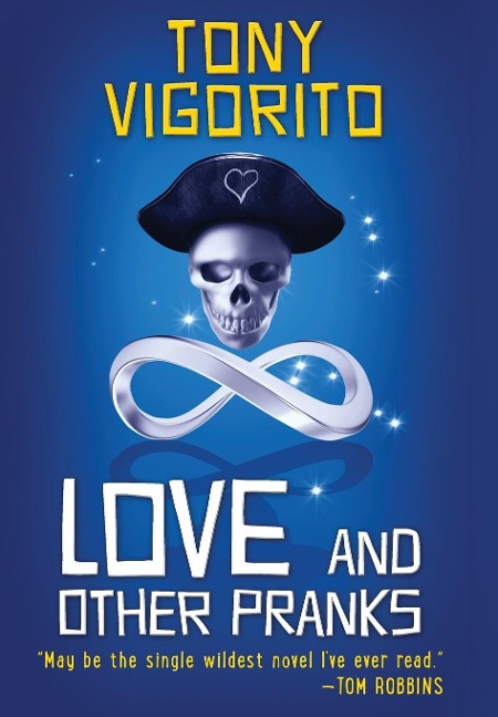 Love and Other Pranks - Tony Vigorito