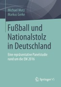 Cover-Bild zum Titel 'Fußball und Nationalstolz in Deutschland' von 'Markus Gerke, Michael Mutz'