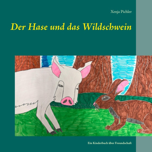 Der Hase und das Wildschwein - Xenja Pichler