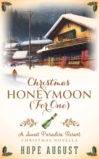 Christmas Honeymoon (For One) - Hope August