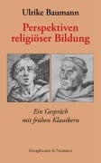 Cover-Bild zum Titel 'Perspektiven religiöser Bildung' von 'Ulrike Baumann'