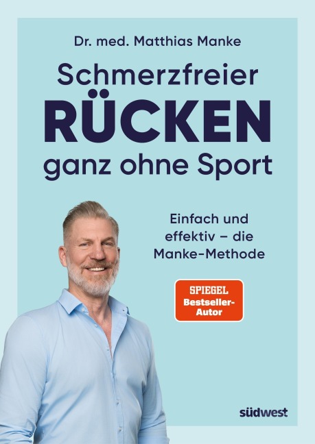 Schmerzfreier Rücken ganz ohne Sport - Matthias Manke