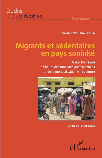 Migrants et sédentaires en pays soninké - Diallo